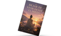 Dejar de vivir desde el miedo